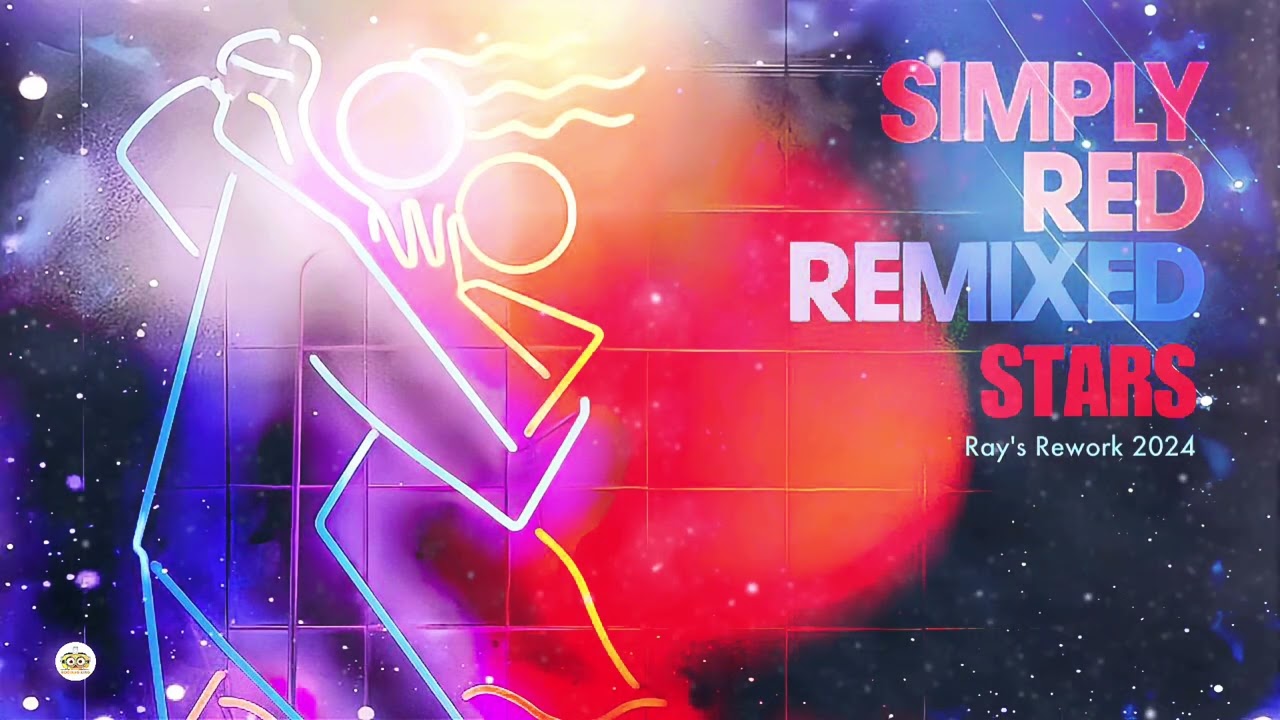 Simply Red - Stars (Ray's Rework 2024)