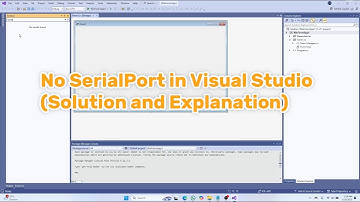 No SerialPort in Visual Studio - Solution and Explanation