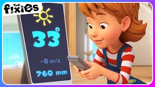 what is weather like today fixies educational cartoons kids