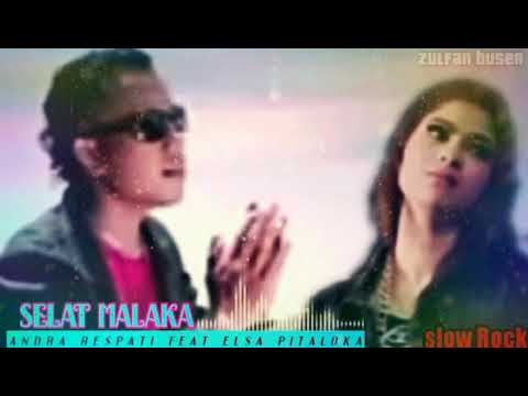 andra respati feat Elsa pitaloka  SELAT MALAKA