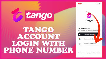 How to Login Tango with Phone Number 2024? Tango Login