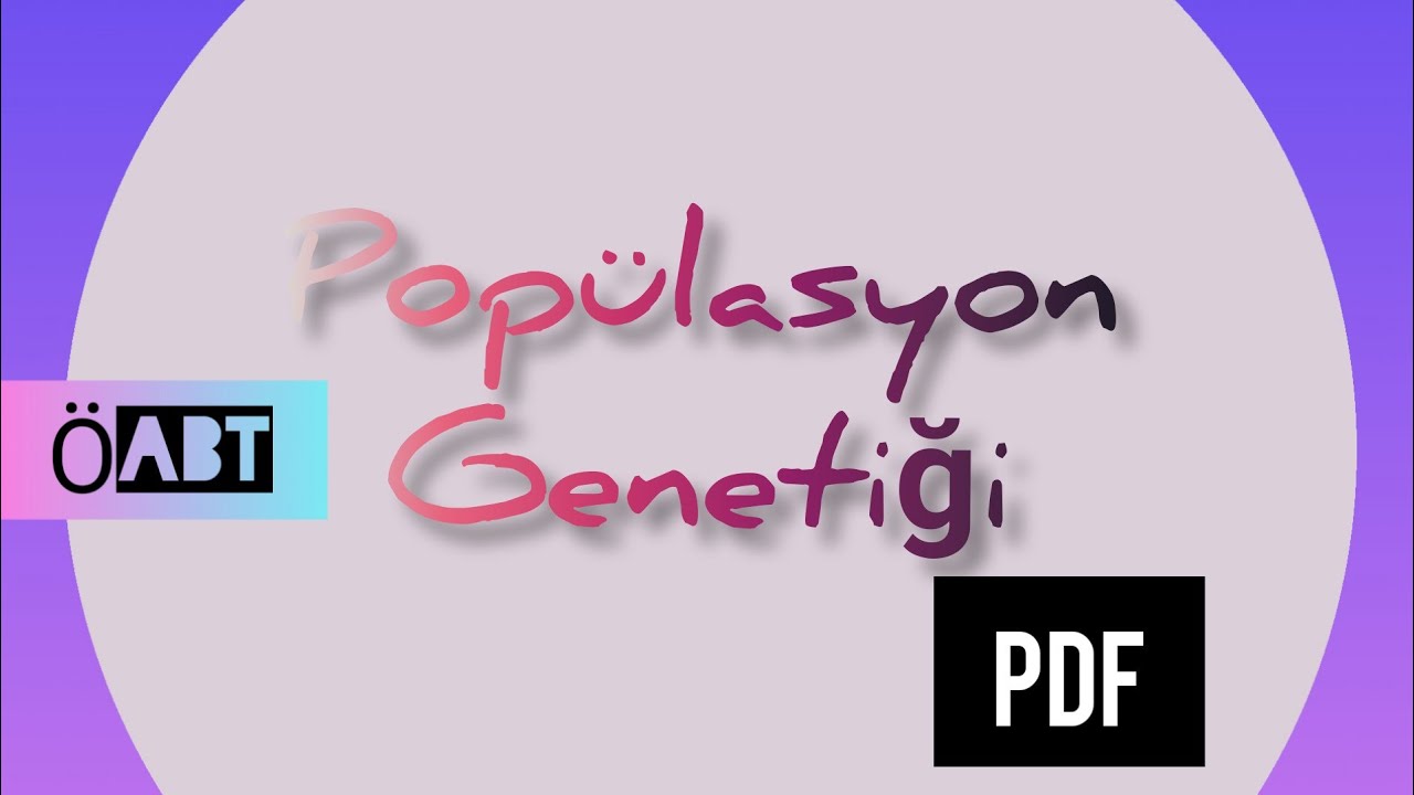 91) Popülasyon Genetiği - ÖABT BİYOLOJİ