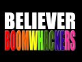 Believer by imagine dragons  boomwhacker drums claps