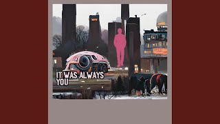 It Was Always You