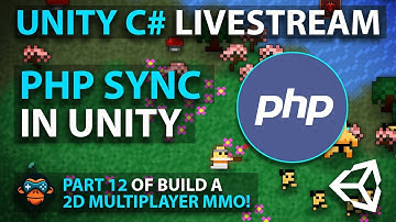 Unity C# Livestream - PHP SYNC in Unity - Part 12 of Build a 2D Multiplayer MMO!