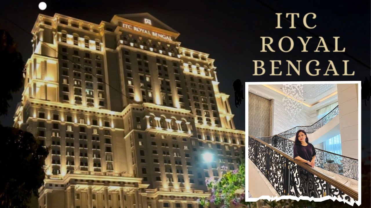 ITC Royal Bengal complete tour of Rooms, Restaurant, Spa, Gym & Pool |Luxurious 5 Star Hotel,Kolkata