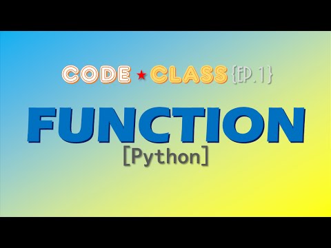 Code Class [EP.1] Function แบ่งงานกันนะ \w Python