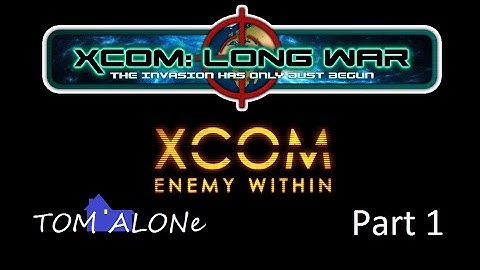 XCOM Long War - Part 1 (First Mission)