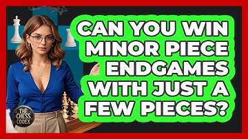 Can You Win Minor Piece Endgames With Just A Few Pieces? - The Chess Codex