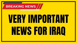 🔥Very Important News For Iraq🔥Iraqi Dinar News Guru Intel Update Dinar IQD Value