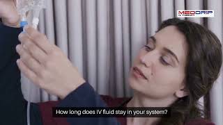 How Long Does IV Fluid Stay in Your System? What to Expect! ✨