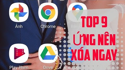 Xóa 9 ứng dụng không cần thiết trên điện thoại Android