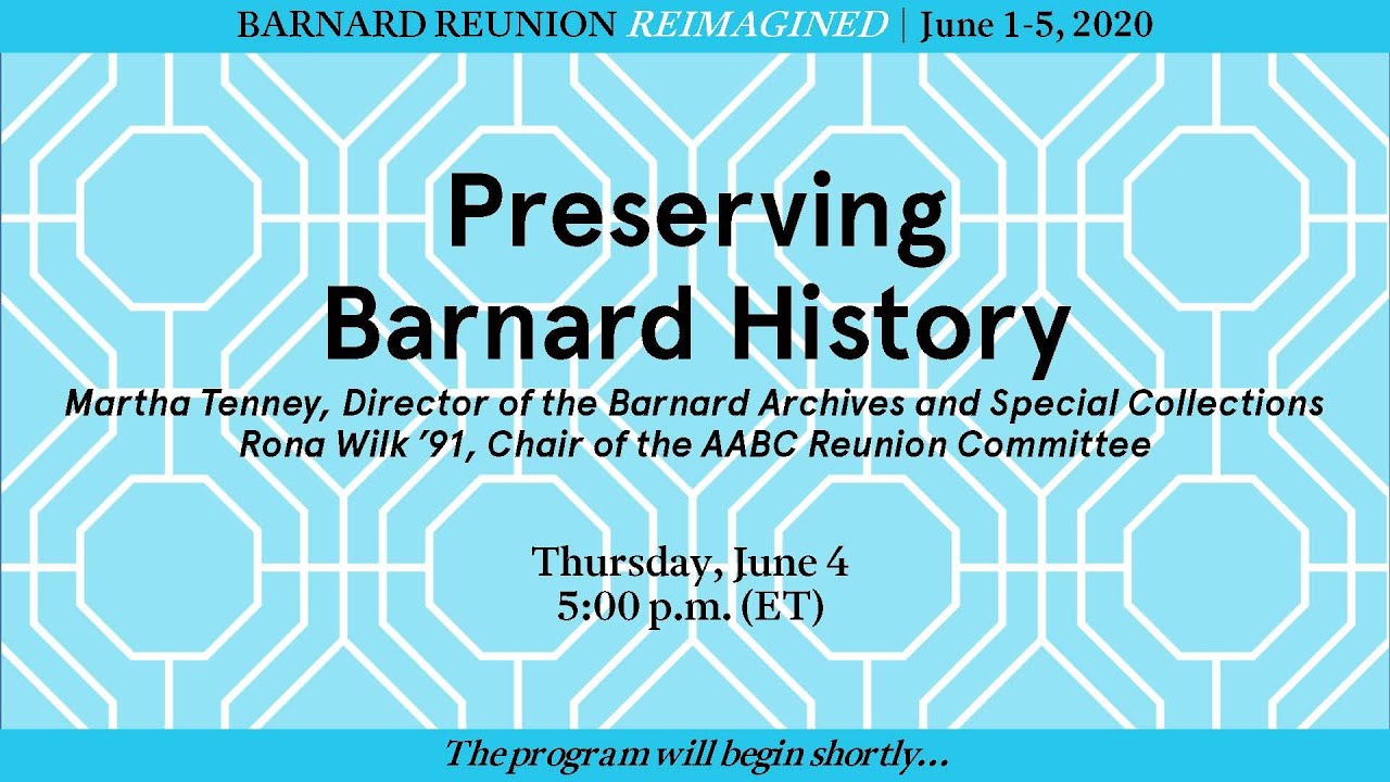Reunion Reimagined Preserving Barnard History with Martha Tenney YouTube