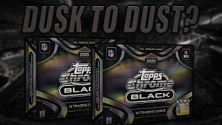 Dusk To Dust??? | 2025 Topps Chrome Black Nfl Hobby Box Review