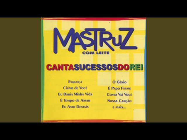 Mastruz Com Leite - So Vou Gostar De Quem Gosta De Mim