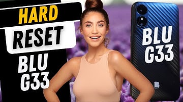 How to Factory Reset Hard Reset Blu G33