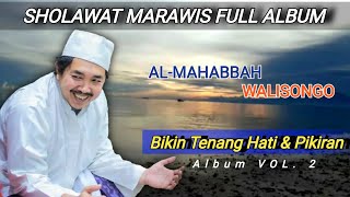 AL-MAHABBAH WALISONGO FULL ALBUM MARAWIS