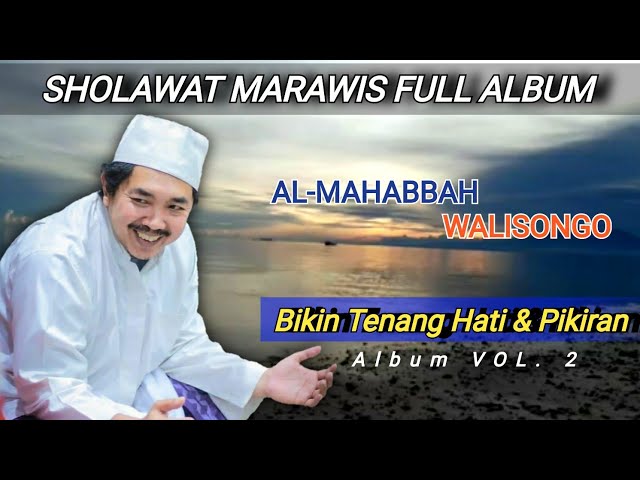 AL-MAHABBAH WALISONGO FULL ALBUM MARAWIS class=