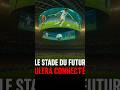 Le stade du futur est déjà là. Connecté, intelligent. Presque vivant.