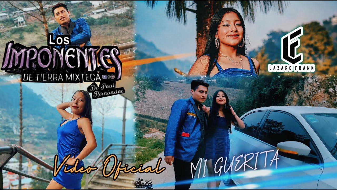 Mi güerita (Video oficial 2025)/Los Imponentes de Tierra Mixteca