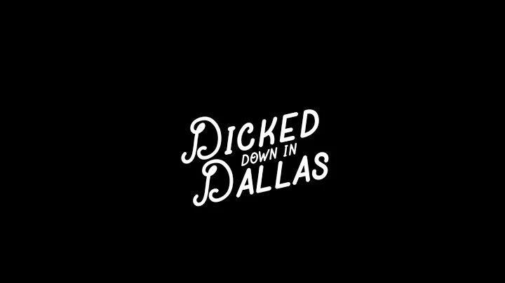 Trey Lewis - Dicked Down In Dallas (Official Music Video)