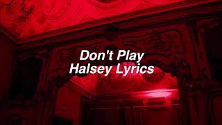 Halsey Dont play lyrics