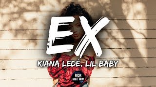 Kiana Ledé - EX ft. Lil Baby (Lyrics)