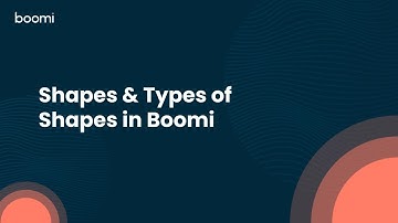 Shapes & Types of Shapes in Boomi