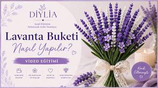 Provence Lavanta Buketi Nasıl Yapılır? 💜 Diylia Şönil Çiçek Yapım Eğitimi