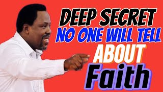Deep Secret NO ONE WILL TELL YOU about FAITH || Prophet TB.JOSHUA