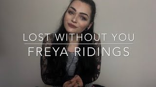 Lost Without You - Freya Ridings (Cover)