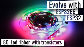 ESP32 & ESP8266   How to run LED ribbon with transistors