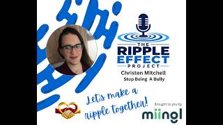 The Ripple Effect Project with Christen Mitchell