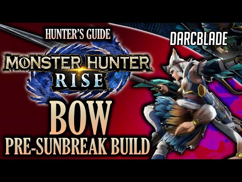 AWESOME PRE-SUNBREAK BOW BUILD : MONSTER HUNTER RISE