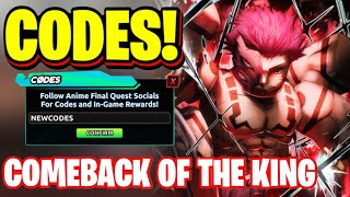 NEW! ALL COMEBACK OF THE KING UPDATE CODES FOR ANIME FINAL QUEST! ROBLOX ANIME FINAL QUEST CODES