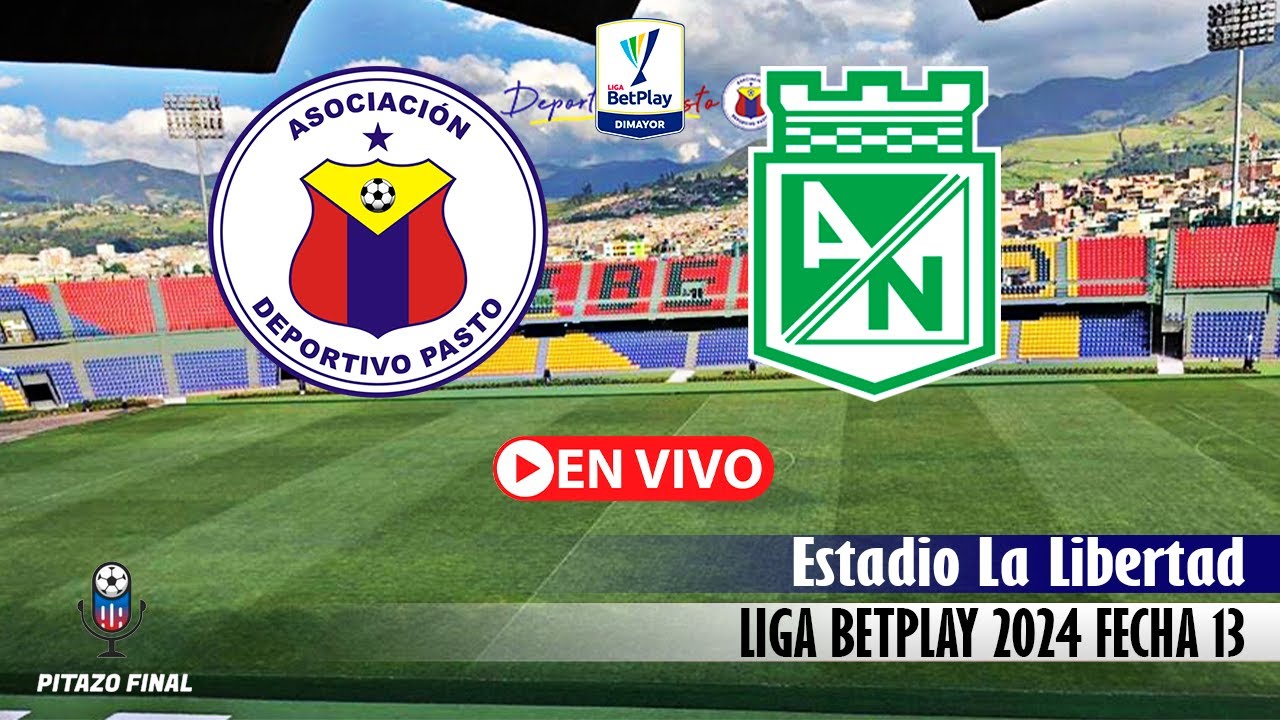 PASTO VS NACIONAL En Vivo Hoy 🔴 Liga Betplay 2024 ll Fecha 13 Partido ...