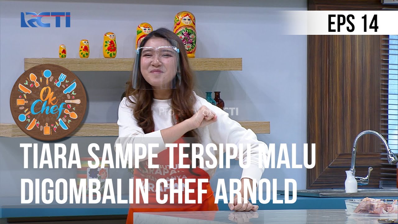 OK CHEF - Tiara Sampe Tersipu Malu Digombalin Chef Arnold