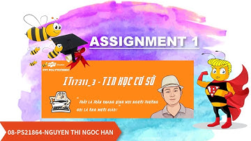 #COM1014 - Assignmet 1 - 08-PS21864-Nguyễn Thị Ngọc Hân
