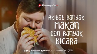 Akibat Banyak Makan dan Banyak Bicara - Rumaysho TV