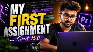 MY FIRST EDITING ASSIGNMENT 🔥 | Cohort 15.0 Journey