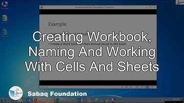 Creating workbook, naming and working with cells and sheets, Computer Science Lecture | Sabaq.pk