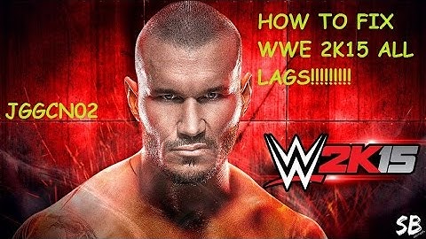 How To Fix WWE 2K15 All Lags!!! [Slow Motion MotionBlur And More]