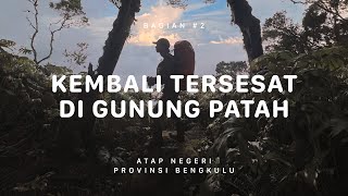 GUNUNG PATAH - Atap Negeri Bengkulu #2