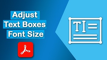 How to adjust text boxes font size in PDF using Adobe Acrobat Pro DC