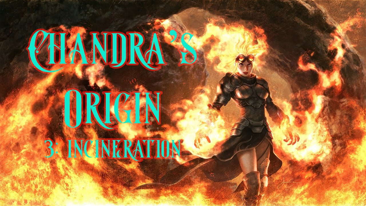 Chandra's Origin Part 3- Incineration