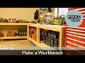 How To: Make a Workbench