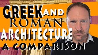 Greek and Roman Architecture  A comparison