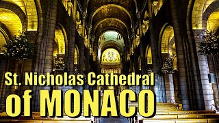 Monaco’s Saint Nicholas Cathedral 4K HDR: Cathedral of Our Lady of the Immaculate Conception