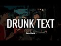 [lyrics] Drunk Text - Henry Moodie (slowed   reverb)