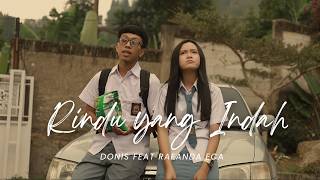 Rindu Yang Indah - Donis feat Rafanda Eca Kisah Masa SMA